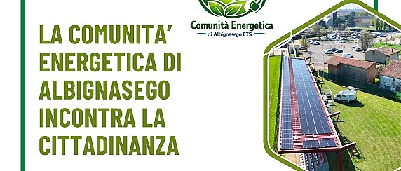 Giovedì 23 aprile 2026 la “Comunità Energetica di Albignasego ETS” incontra la cittadinanza