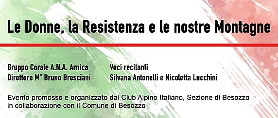 Le Donne la Resistenza e le nostre Montagne - Venerdì 24 Aprile ore 21.00 Sala Mostre Comune di Besozzo