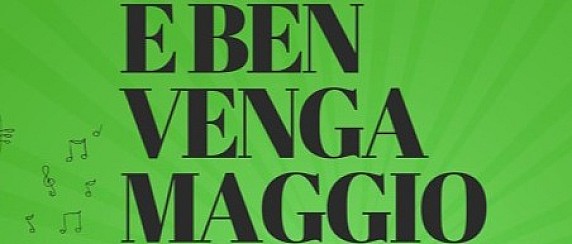 E ben venga Maggio