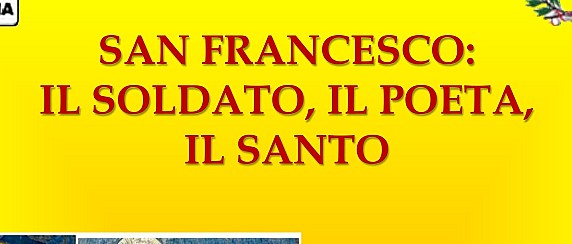 San Francesco: il Soldato, il Poeta, il Santo