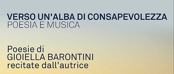 Verso un'alba di consapevolezza. Poesia e musica - Domenica 26 Aprile ORE 17.30 Museo Civico “C. G. Fanchini”