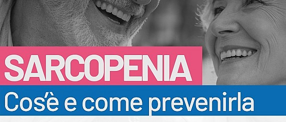 INCONTRO CON LA CITTADINANZA SARCOPENIA: COS’È E COME PREVENIRLA