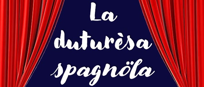 Commedia dialettale "La duturèsa spagnöla"