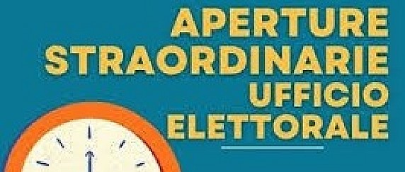 AVVISO APERTURE STRAORDINARIE DELL’UFFICIO ELETTORALE - PRESENTAZIONE CANDIDATURE