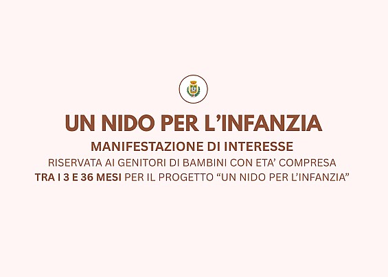 Avviso Pubblico per la Manifestazione di Interesse riservata ai genitori di bambini con età compresa tra i 3 e i 36 mesi per il progetto "Un Nido per l'Infanzia".