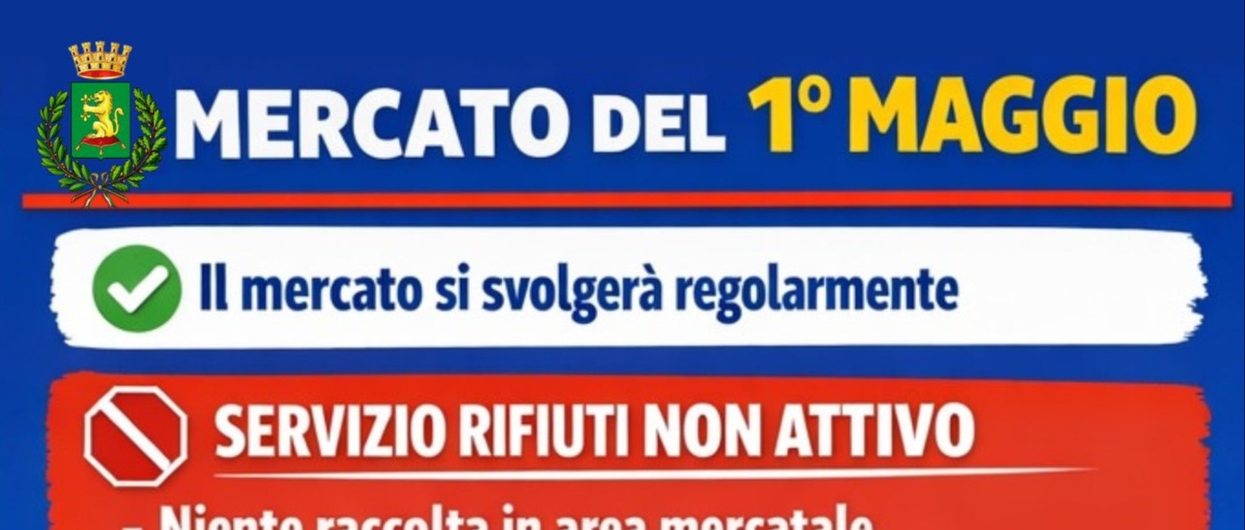 Mercato settimanale del venerdì: il 1°maggio il mercato si terrà regolarmente ma senza il servizio rifiuti.