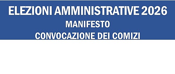 ELEZIONE DIRETTA DEL SINDACO E DEL CONSIGLIO COMUNALE DI DOMENICA 7 E LUNEDI 8 GIUGNO 2026