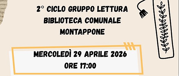 2° CICLO GRUPPO DI LETTURA - MERCOLEDI' 29 APRILE 2026 ORE 17:00 - BIBLIOTECA COMUNALE MONTAPPONE