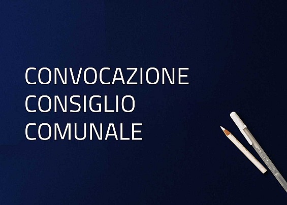 CONVOCAZIONE DEL CONSIGLIO COMUNALE IN SEDUTA ORDINARIA