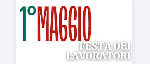 1° Maggio 2026 - Festa dei Lavoratori