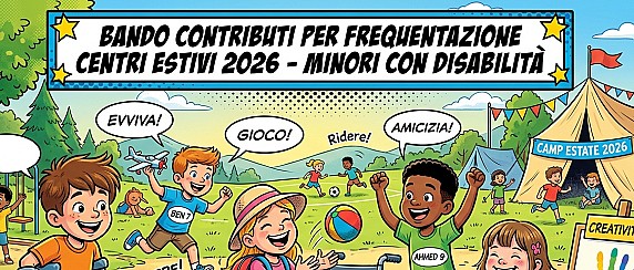 Bando Contributi per frequentazione Centri Estivi 2026 - minori con disabilità