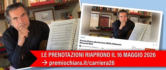 Domenica 24 Maggio 2026 ore 17:00 - Teatro Sociale Fo Rame - Premio Chiara alla Carriera 2026 a Riccardo Muti