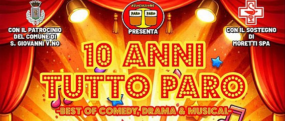 “10 anni Tutto Paro – Best of comedy, drama & musical”