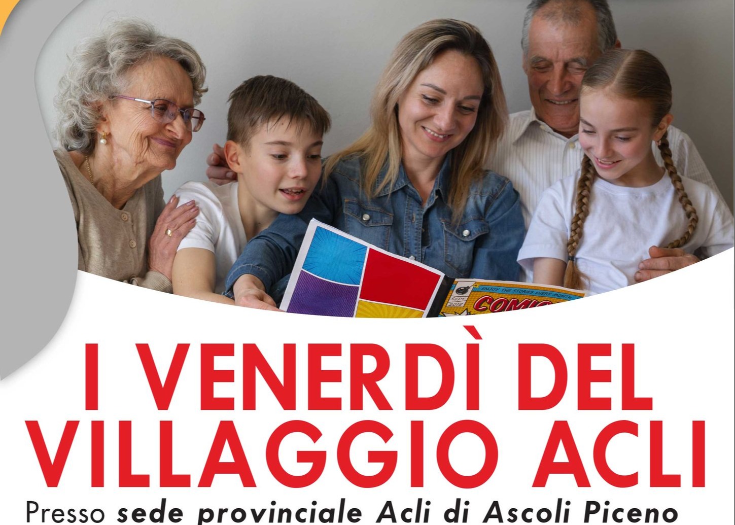 INIZIATIVA ACLI ASCOLI PICENO: INCONTRI INTERGENERAZIONALI TUTTI I VENERDI' DALLE ORE15:00 ALLE ORE 18.00