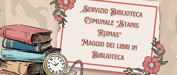 Servizio Biblioteca Comunale "Stanis Ruinas" - Maggio dei libri in Biblioteca