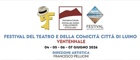 4/7 Giugno 2026 - Vari luoghi in città - Festival del teatro e della comicità Città di Luino