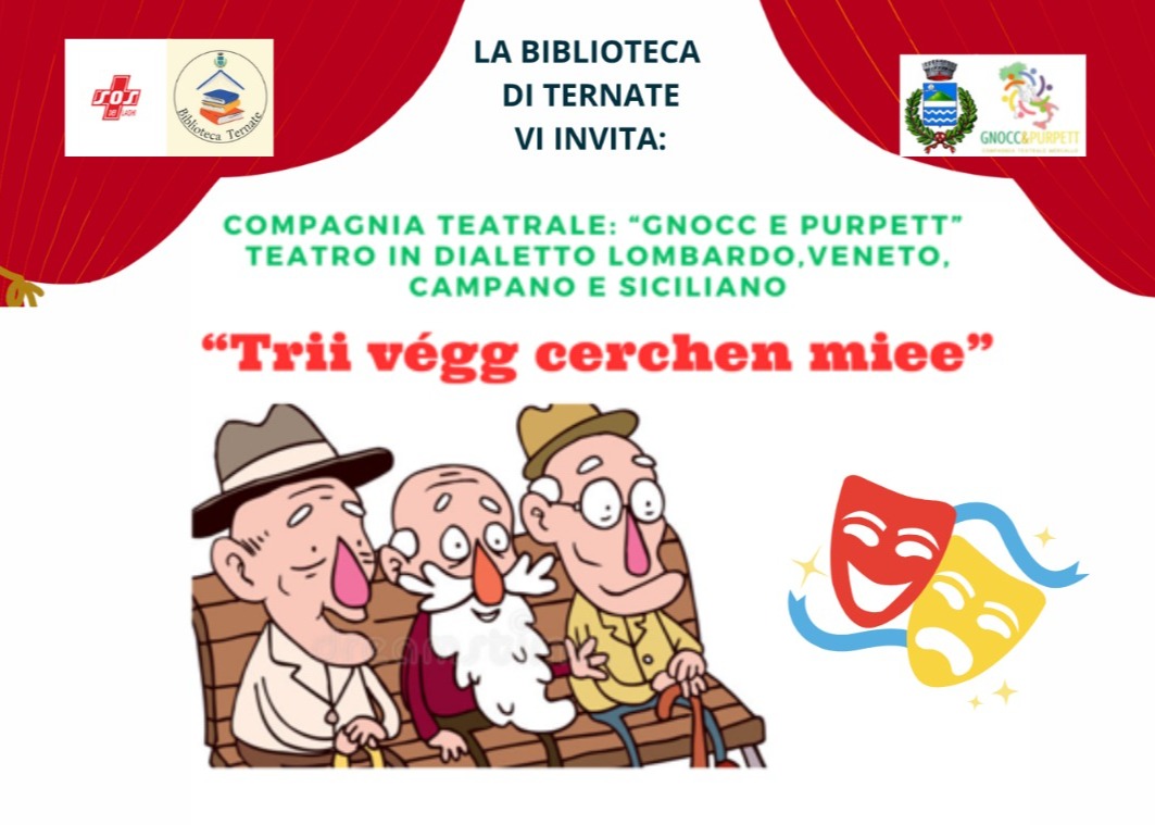 Spettacolo teatrale "Trii végg cerchen miee".