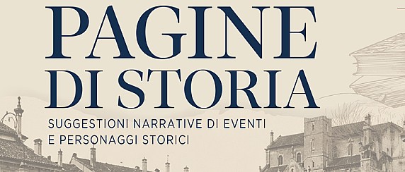 Presentazioni librarie nell'ambito della nuova rassegna letteraria "Pagine di storia"
