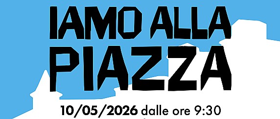 Iamo alla Piazza - 10 mag. 2026