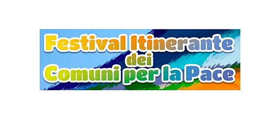 FESTIVAL ITINERANTE DEI COMUNI PER LA PACE