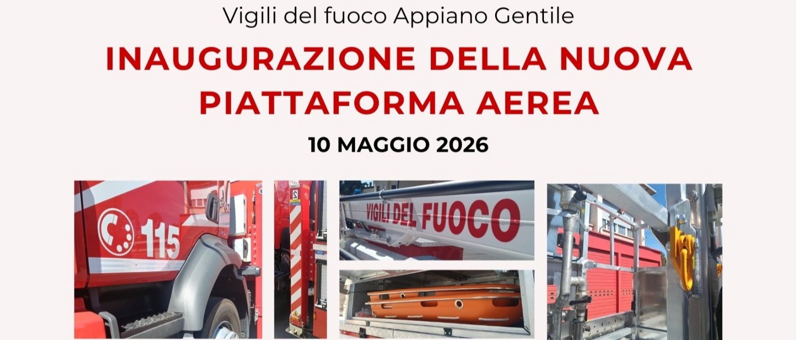 Inaugurazione della nuova Piattaforma Aerea dei Vigili del Fuoco