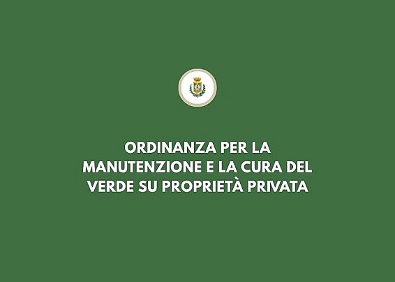 Ordinanza per la manutenzione e la cura del verde su proprietà privata.