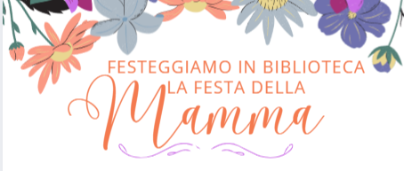 Festa della Mamma in Biblioteca: facciamo fiorire l'Albero delle Parole Dolci!
