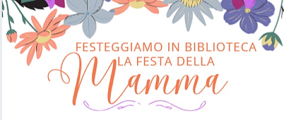 Festa della Mamma in Biblioteca: facciamo fiorire l'Albero delle Parole Dolci!
