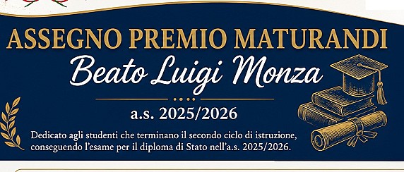 Bando di Concorso – Assegno Premio Maturandi “Beato Don Luigi Monza” a.s. 2025/2026.