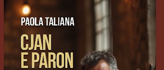 Presentazione del libro “Cjan e paron” di Paola Taliana