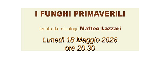 Conferenza sul tema  "I funghi primaverili"