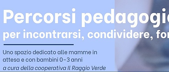 Percorsi pedagogici per incontrarsi, condividere, formarsi 14-21-28 MAGGIO