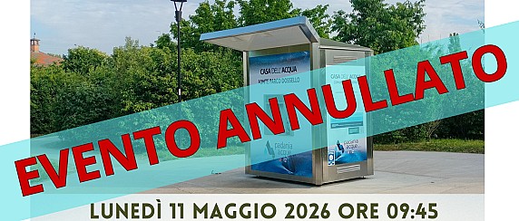 EVENTO ANNULLATO- INAUGURAZIONE CASA DELL'ACQUA