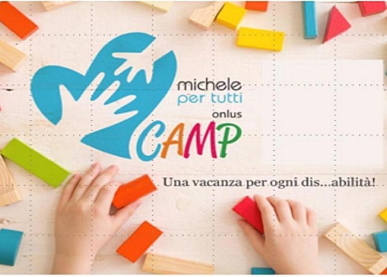 AVVISO PUBBLICO PER LA FREQUENZA GRATUITA DEL CENTRO ESTIVO "MICHELE PER TUTTI CAMP" RIVOLTO A PERSONE CON DISABILITA' GRAVISSIMA - ETA' COMPRESA TRA 03-40 ANNI