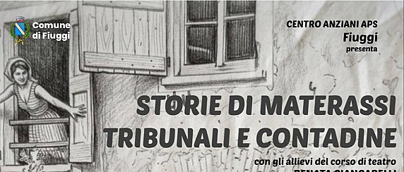 Spettacolo Teatrale - Storie di Materassi Tribunali e Contadine