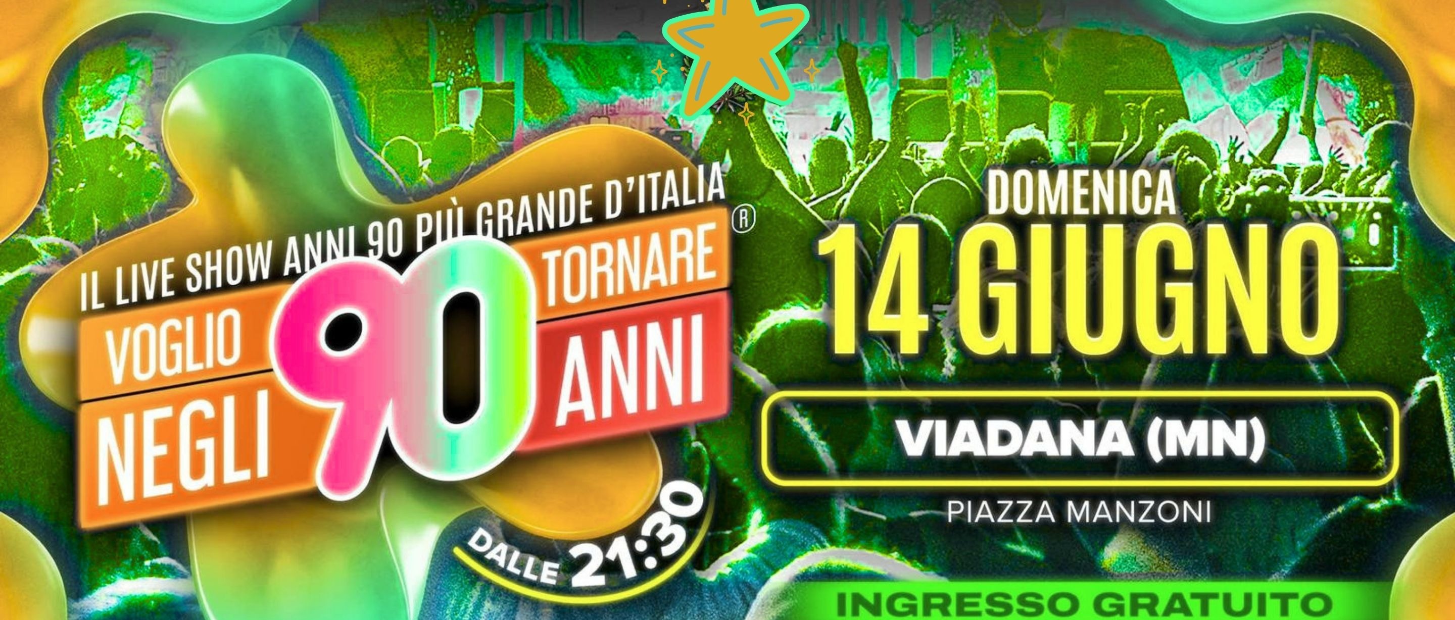 Domenica 14 giugno - ore 21.30 - Piazza Manzoni "Voglio Tornare negli anni 90"