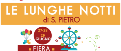 Sabato 27 - domenica 28 - lunedì 29 giugno "Le Lunghe Notti di San Pietro" e la "Sagra del Melone"