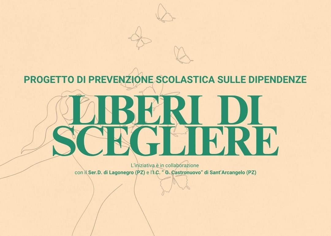 LIBERI DI SCEGLIERE, progetto avviato dal Ser.D. di Lagonegro (PZ).