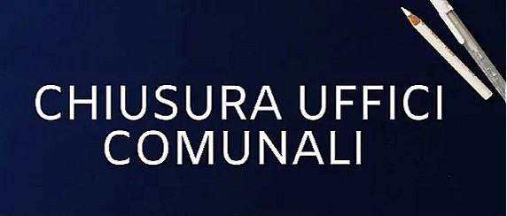 Chiusura al pubblico degli uffici comunali per l'intera giornata dell'1 giugno 2026