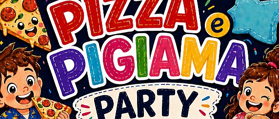 "PIZZA PIGIAMA PARTY"