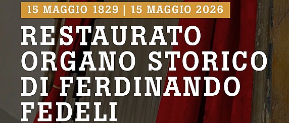 Restaurato l’Organo Storico di Ferdinando Fedeli
