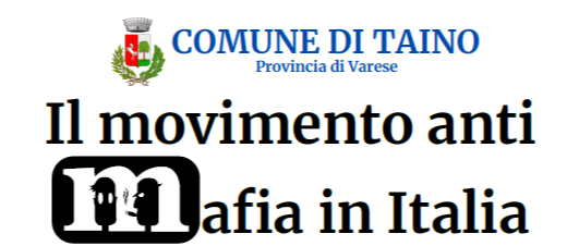 INCONTRO PUBBLICO PROMOSSO DAL COMUNE DI TAINO - il movimento anti mafia in Italia