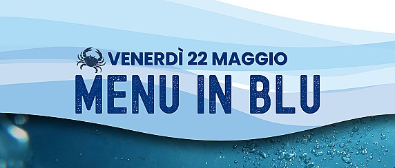 Menu in Blu nelle mense ERDIS per il pranzo del 22 maggio/Menu in Blu at ERDIS canteens for lunch on May 22nd