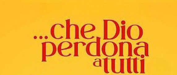 Sabato 23/05,  Venerdì 29/05 e Domenica 31/05/2026 - Cinema Teatro Sociale Fo Rame - Film "...che Dio perdona a tutti"