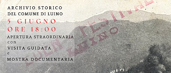 Venerdì 5 giugno 2026 ore 18:00, Archivio storico del Comune di Luino, apertura straordinaria e mostra documentaria