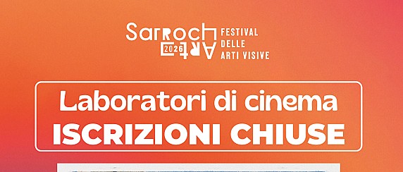 SarrochArt Festival: chiuse le iscrizioni ai laboratori di cinema