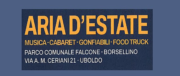 Aria d'estate - musica, cabaret, gonfiabili e food truck