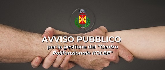 Avviso pubblico per la gestione del "Centro Polifunzionale KOLBE"