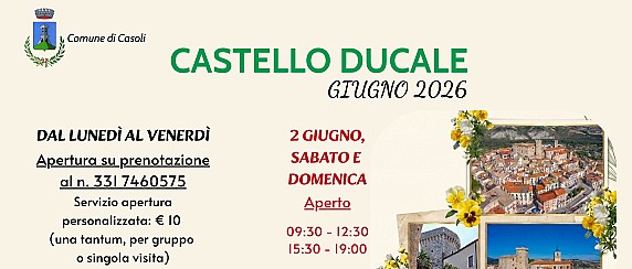 Castello Ducale di Casoli: aperto al pubblico per tutto Giugno 2026