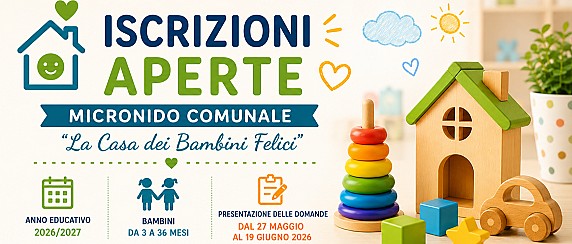 Iscrizioni al Micronido Comunale “La Casa dei Bambini Felici” – Anno Educativo 2026/2027